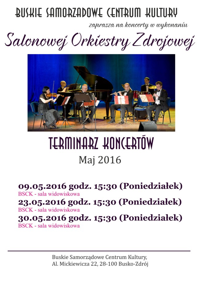Terminarz koncertów Salonowej Orkiestry Zdrojowej w maju. 