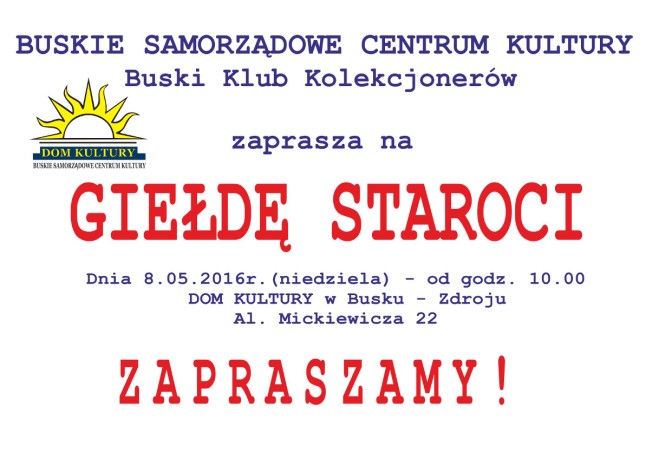 Buskie Samorządowe Centrum Kultury oraz Buski Klub Kolekcjonerów zapraszają na giełdę staroci