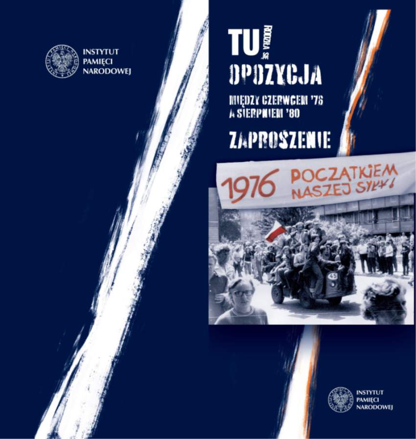 Wystawa plenerowa pn.„TU rodziła się opozycja. Między Czerwcem ’76 a Sierpniem ’80”. 
