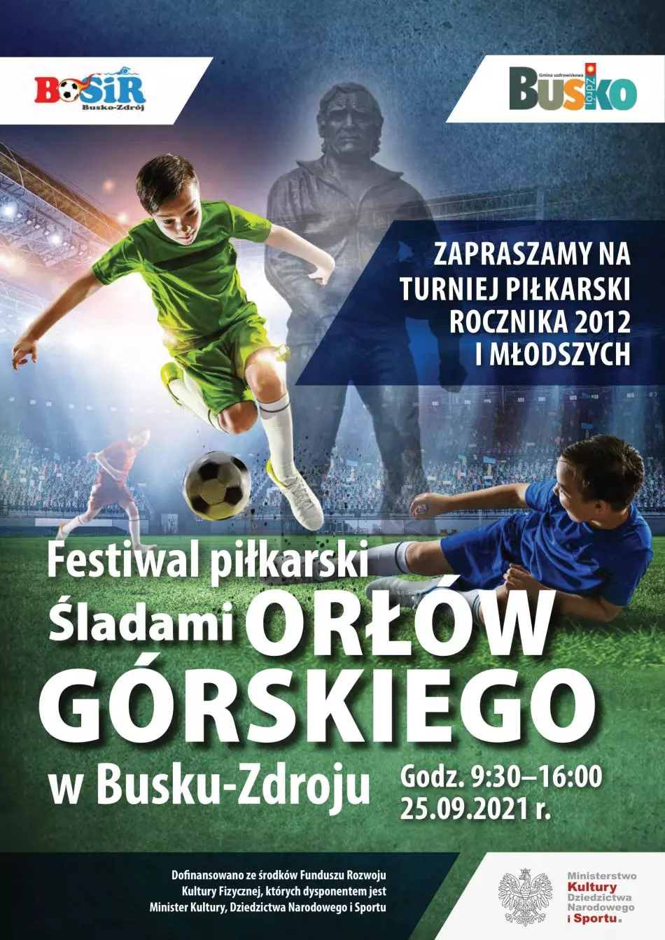 festiwalu piłkarskiego śladami Orłów Górskiego, który odbędzie się w dn. 25.09.2021 r. na Stadionie Miejskim