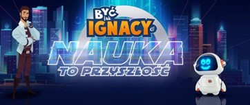 "Grafika przedstawia tytuł projektu BYĆ JAK IGNACY - NAUKA TO PRZYSZŁOŚĆ" oraz bajkowe tło tego napisu.