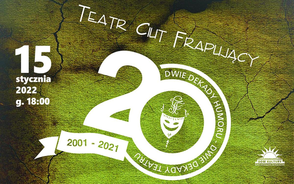 grafika przedstawia zaproszenie na koncert jubileuszowy grupy Teatr Ciut Frapujący