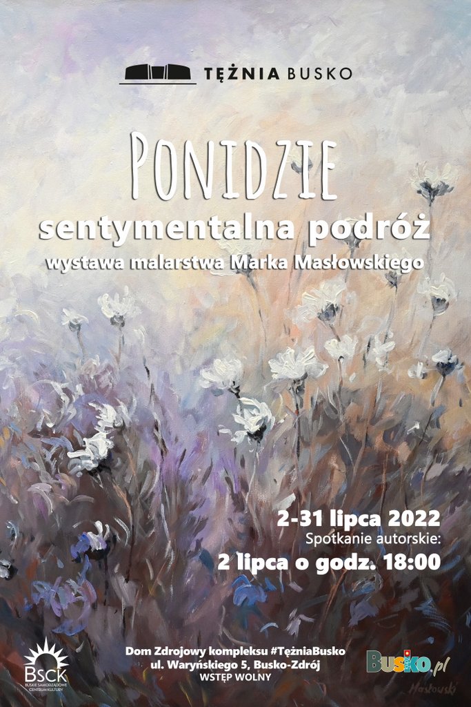 Plakat promujący wystawę malarstwa. Tekst na tle obrazu przedstawiającego białe kwiaty