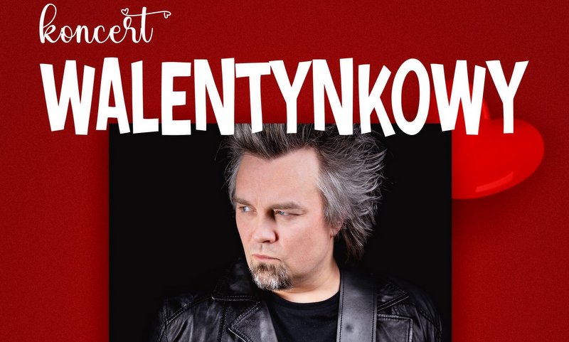 grafika promująca koncert walentynkowy, przedstawia zdjęcie artysty