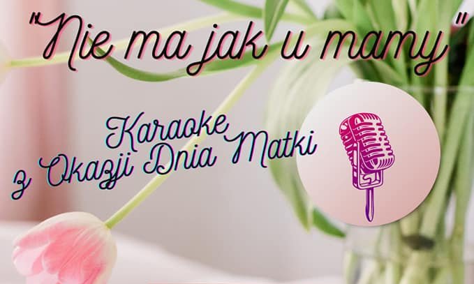 grafika promująca karaoke na dzień matki, w tle kwiaty