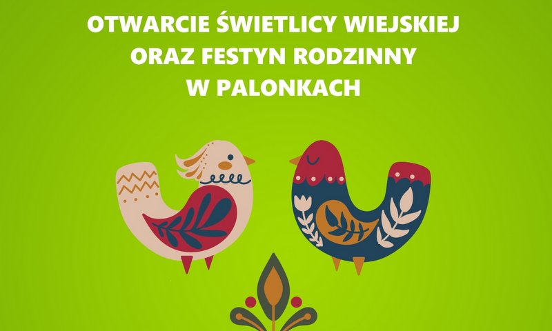 plakat promujący  otwarcie świetlicy w Palonkach