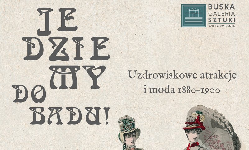 plakat promujący wystawę BGS Jedziemy do Badu, stylizowane litery, kobiety w strojach XIX-wiecznych
