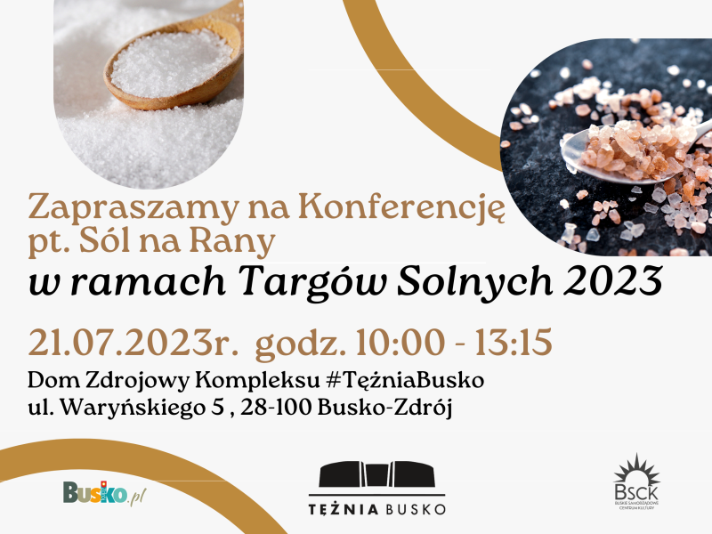 Zapraszamy na konferencję pt. " Sól na Rany" do Domu Zdrojowego 21 lipca godz. 10:00