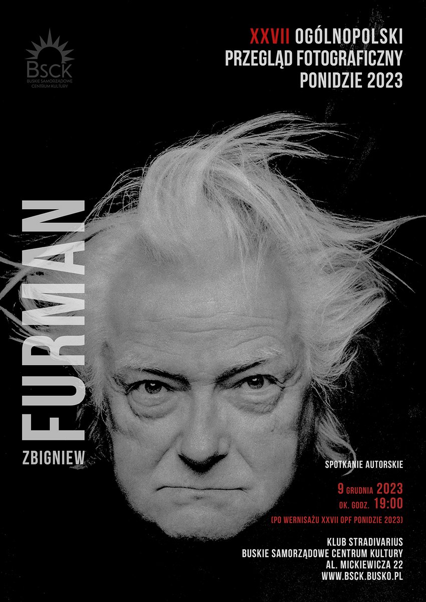 plakat promujący spotkanie autorskie z fotografikiem Zbigniewem Furmanem,  czarno-białe foto artysty