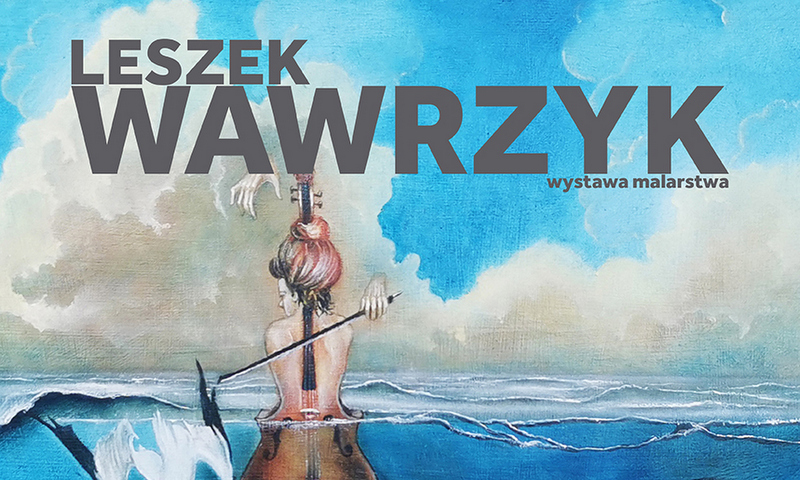 grafika promująca wystawę Leszka Wawrzyka, przedstawia jedną z prac