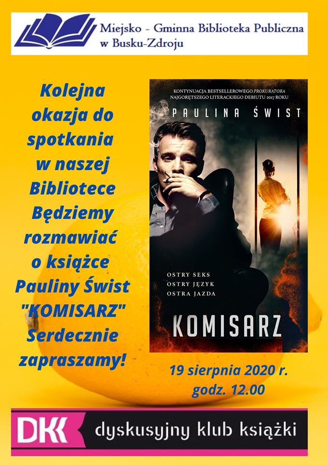 Miejsko-Gminna Biblioteka Publiczna w Busku-Zdroju serdecznie zaprasza na dyskusję o książce ,,Komisarz"