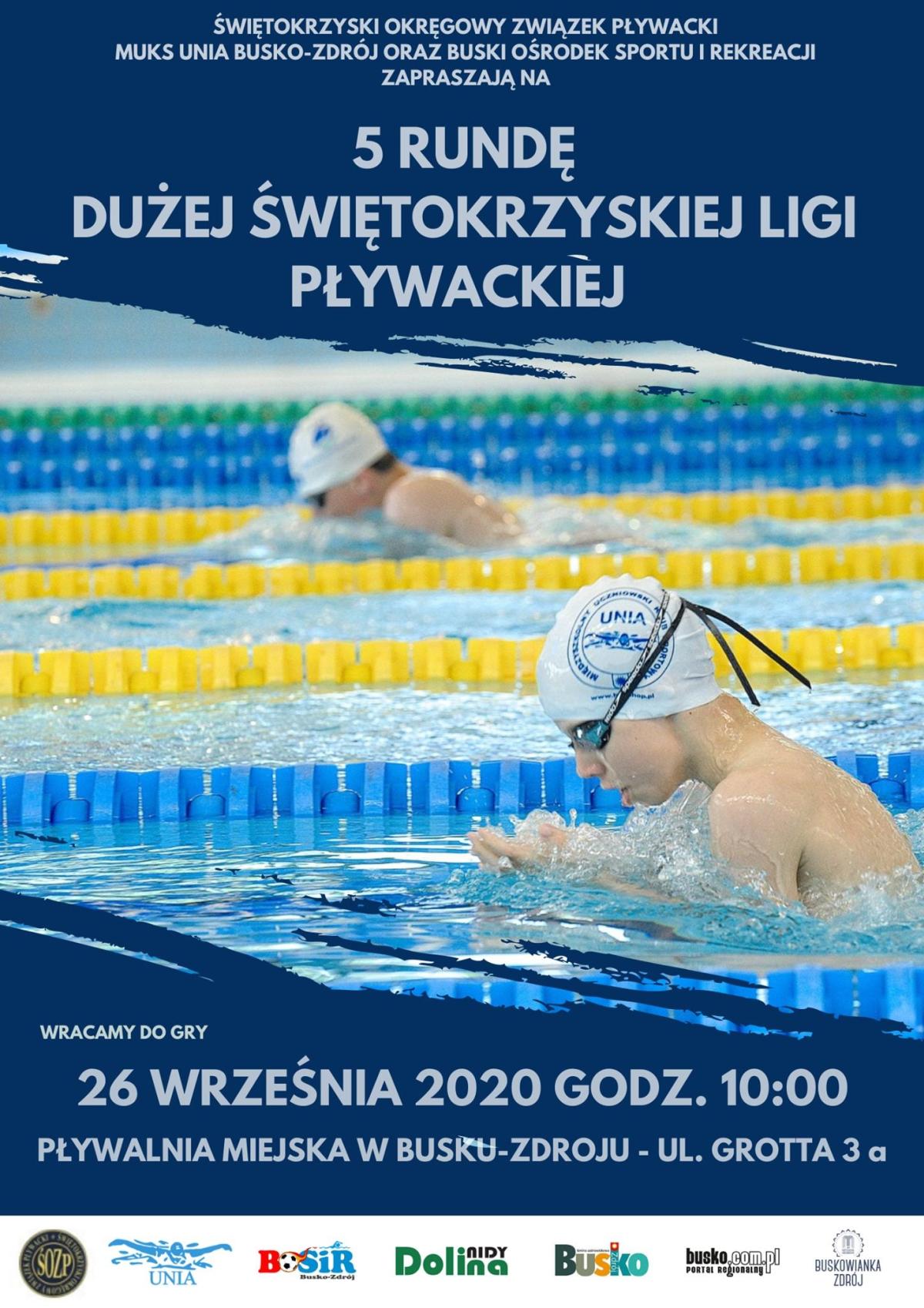 Świętokrzyski Okręgowy Związek Pływacki MUkS Unia Busko-Zdrój oraz Buski Ośrodek Sportu I Rekreacji zapraszają na 5 rundę Dużej Świętokrzyskiej Ligi Pływackiej