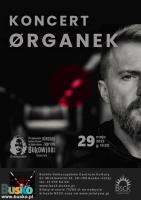 Plakat promujący koncert Organka - czarne tło, czarno białą  twarz artysty oraz napisy