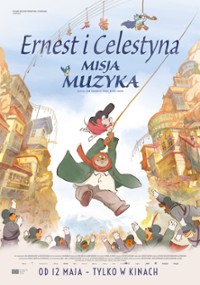 Ernest i Celestyna. Misja muzyka