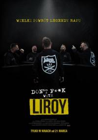 Don't f**k with Liroy